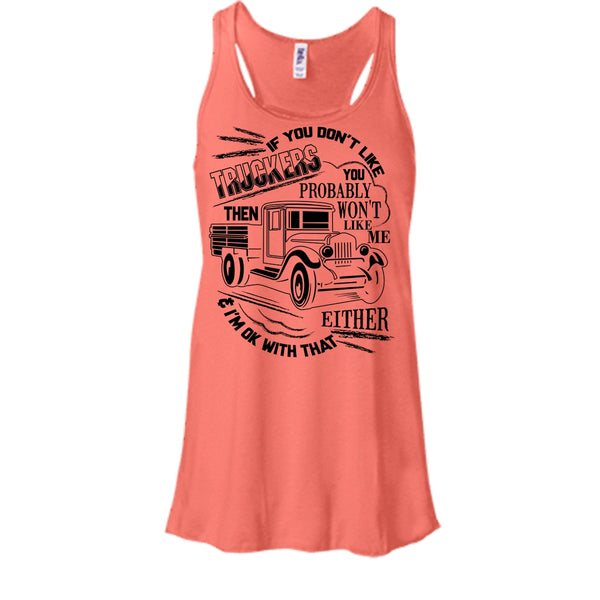 If You Don't Like Truckers T Shirt, Coolest Trucker Ever T Shirt, Awesome t-shirts