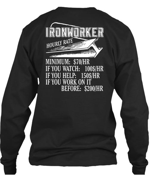 Ironworker Hourly Rate T Shirt, Being An Ironworker T Shirt