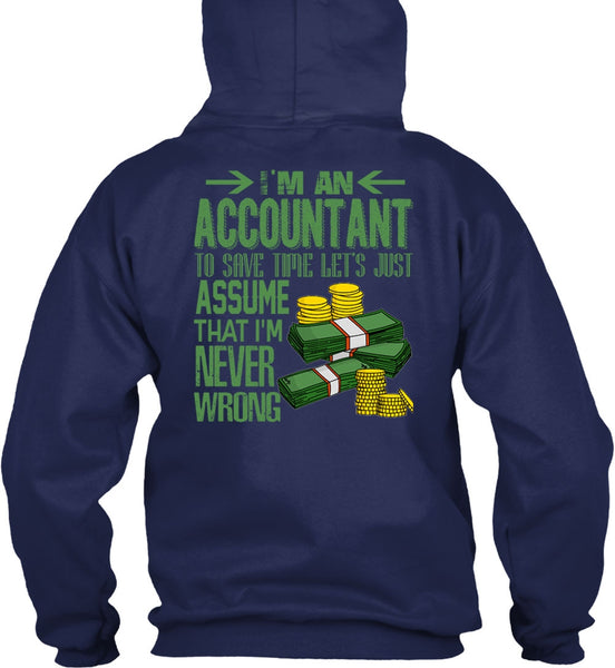 I'm An Accountant T Shirt, I'm Never Wrong T Shirt