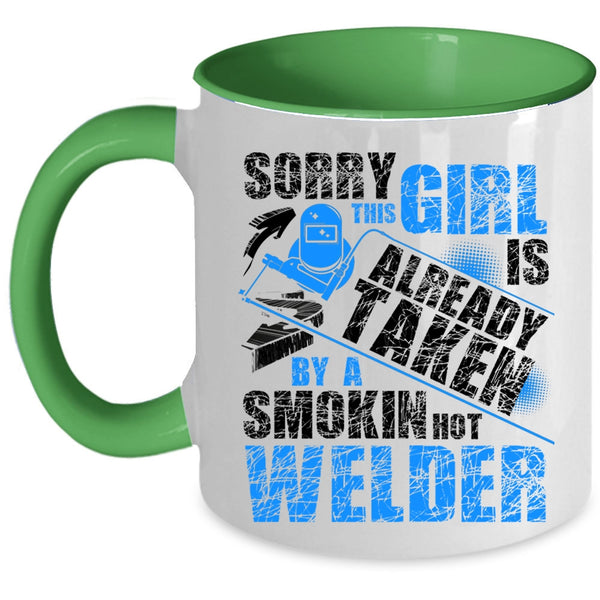 Cute Welder's Wife Coffee Mug, This Girl Is Already Taken By A Hot Welder Accent Mug