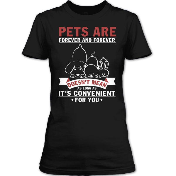 Pets Are Forever And Forever T Shirt, Coolest Dog And Cat T Shirt