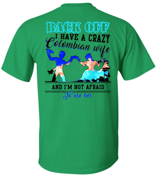 I Have A Crazy Colombian Wife T Shirt, I Love Wife T Shirt