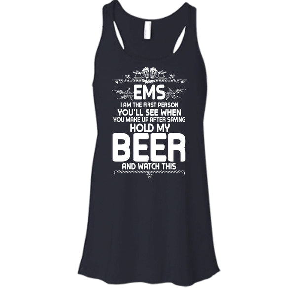 EMS I'm The First Person T Shirt, After Saying Hold My Beer Tank Top