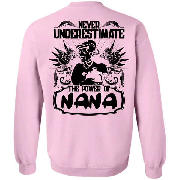 I Love Nana T Shirt, Never Underestimate The Power Of Nana Sweatshirt