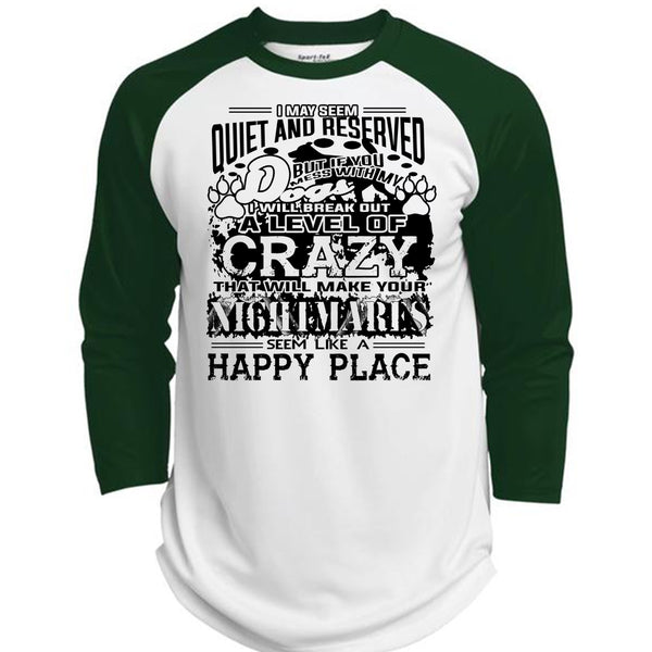 If You Mess With My Dog I Will Break Out A Level Of Crazy T Shirt, Favorite T Shirt  (Polyester Game Baseball Jersey)