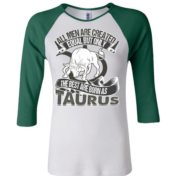 The Best Are Born As Taurus T Shirt, I Love Taurus T Shirt, Awesome T-Shirts