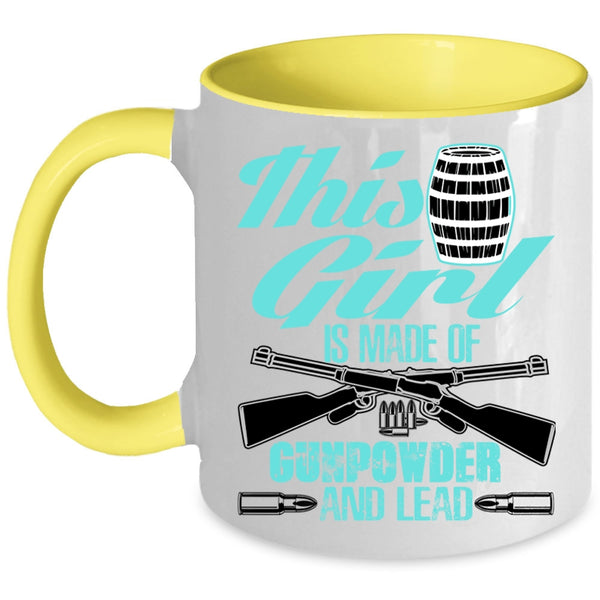 Cool Gunner Coffee Mug, This Girl Is Made Of Gunpowder And Lead Accent Mug