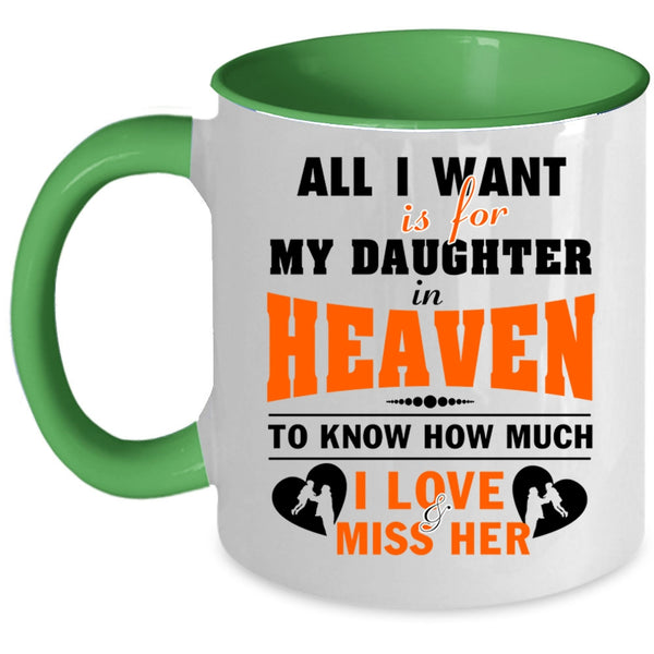 Love Her Coffee Mug, All I Want Is For My Daughter In Heaven Accent Mug