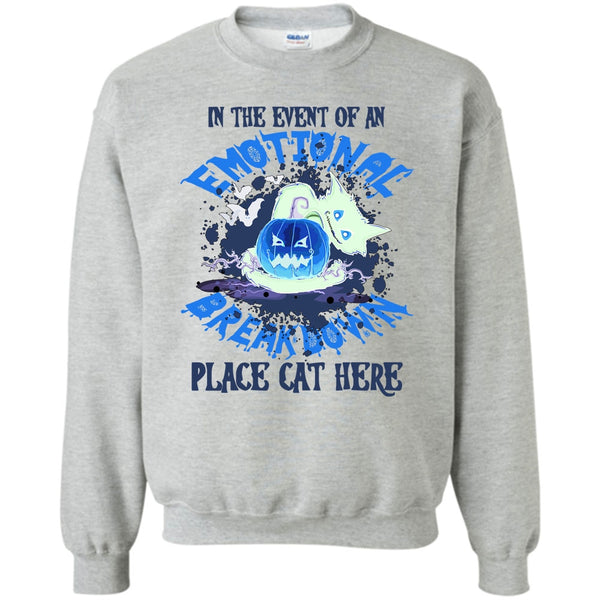 Coolest Cat Ever T Shirt, In The Event Of An Emotional Breakdown Sweatshirt