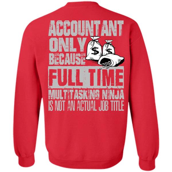 Full Time Multitasking T Shirt, I Love Accountant Sweatshirt