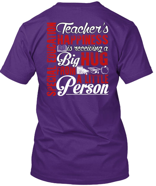 Special Education Teacher's Happiness T Shirt, Being A Teacher T Shirt