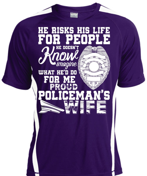 Proud Policeman's Wife T Shirt, He Risks His Life T Shirt, Cool Shirt
