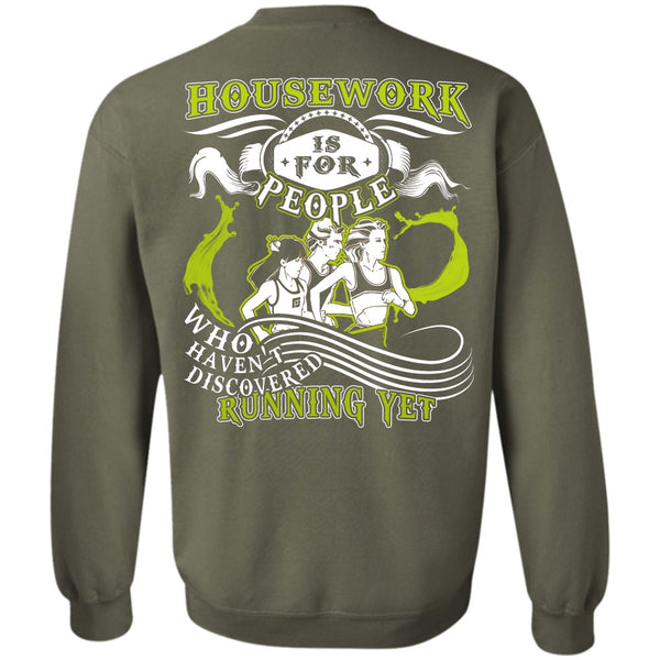 Haven't Discovered Running Yet T Shirt, I Love Running Sweatshirt