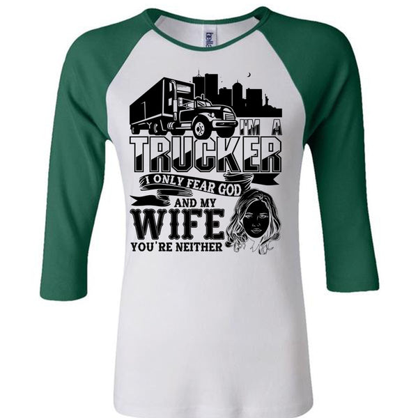 I Only Fear God And My Wife T Shirt, I Love Trucking T Shirt, Awesome T-Shirts