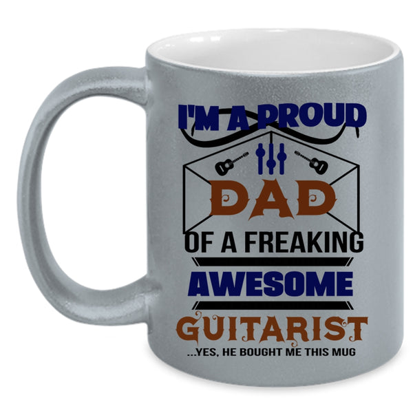 Awesome Guitarist Coffee Mug, I'm A Proud Dad Of A Guitarist Accent Mug