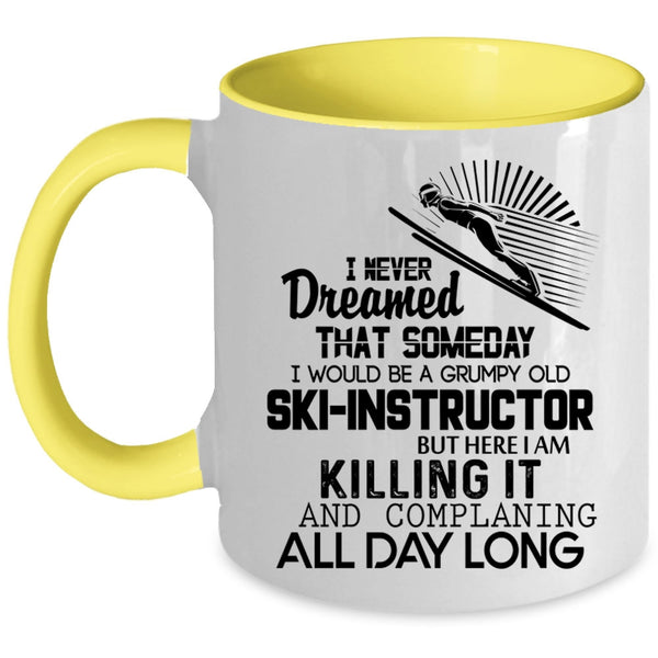 Cool Ski Instructor Coffee Mug, I Would Be A Grumpy Old Ski Instructor Accent Mug