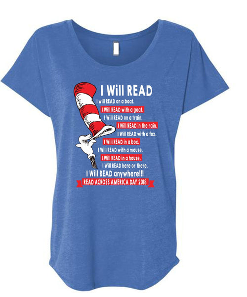 The Cat in the Hat T Shirt 2018, I Will Read Anywhere T Shirt, I Will Read In A Box T Shirt, Cool Shirt (Ladies' Triblend Dolman Sleeve)