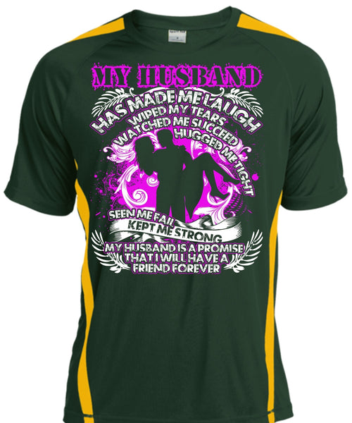 My Husband Has Made Me Laugh T Shirt, Kept Me Strong T Shirt, Cool Shirt