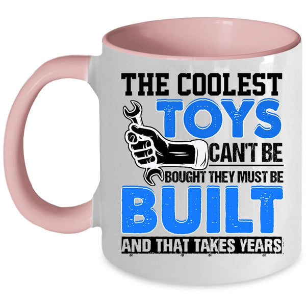 Awesome Mechanics Coffee Mug, The Coolest Toys Can't Be Bought Accent Mug