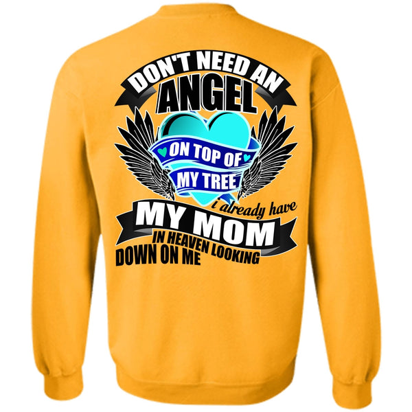 I Love Mom T Shirt, I Already Have My Mom In Heaven Sweatshirt