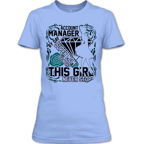 Account Manager By Day T Shirt, I'm A Account Manager T Shirt