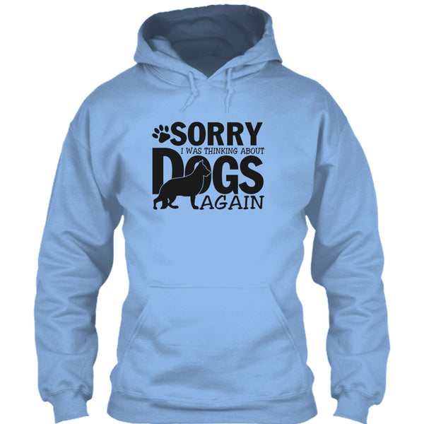 Sorry I Was Thinking About Dogs Again T Shirt, Thinking About Dogs T Shirt