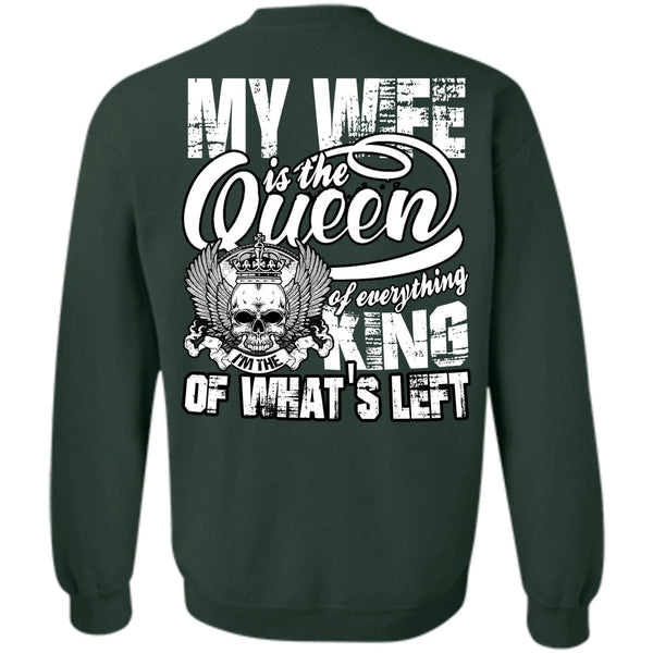 I'm The King T Shirt, I Love My Wife Sweatshirt