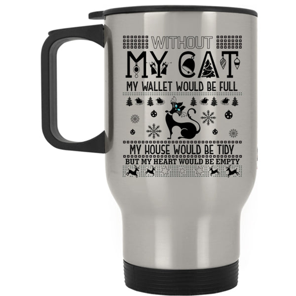 My Heart Would Be Empty Travel Mug, Without My Cat Mug