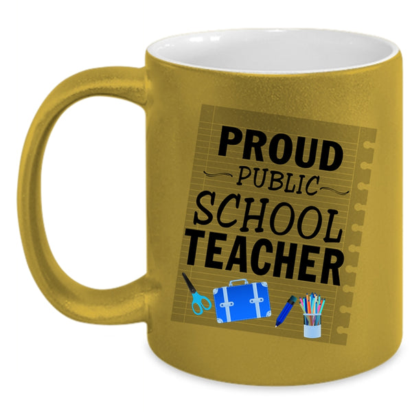 Cool Gift For Teacher Coffee Mug, Proud Public School Teacher Accent Mug