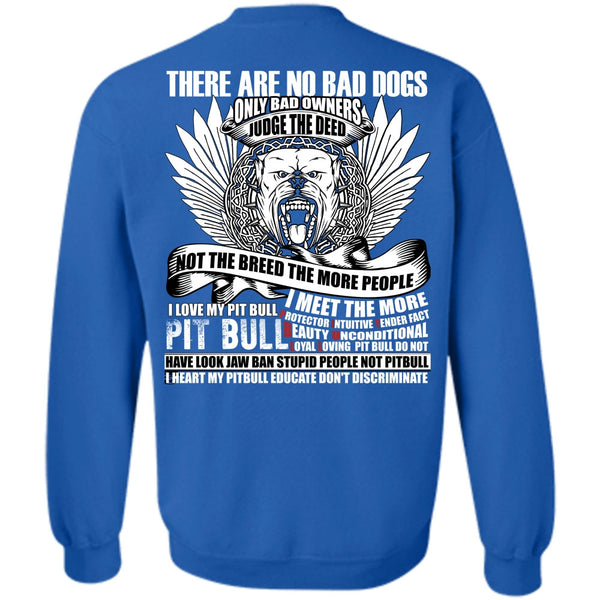 There Are No Bad Dogs T Shirt, My Favorite Sweatshirt