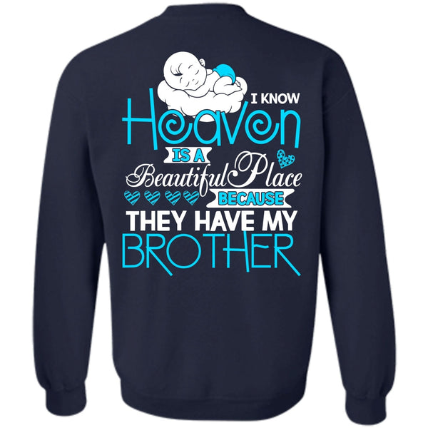 Heaven Is A Beautiful Place T Shirt, I Love Brother Sweatshirt