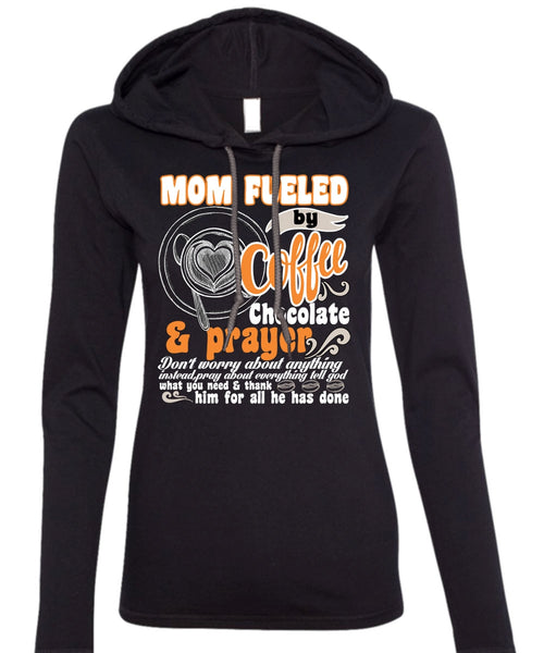 Mom Fueled By Coffee Chocolate T Shirt, Being A Mom T Shirt (Anvil Ladies Ringspun Hooded)