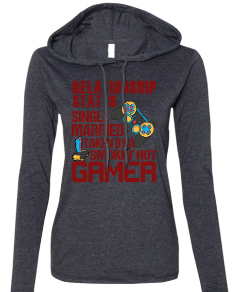 Taken By A Smoking Hot Gamer T Shirt, Being A Gamer T Shirt (Anvil Ladies Ringspun Hooded)