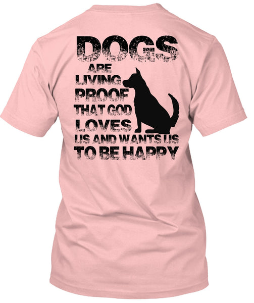 Dogs Are Living Proof T Shirt, My Favorite T Shirt