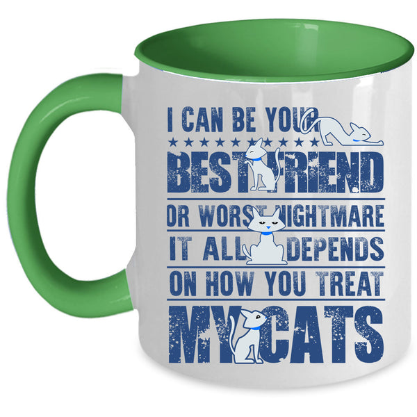 My Cats Coffee Mug, I Can Be Your Bestfriend Accent Mug