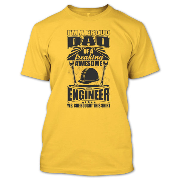 I'm A Proud Dad T Shirt, Coolest Engineer Dad T Shirt