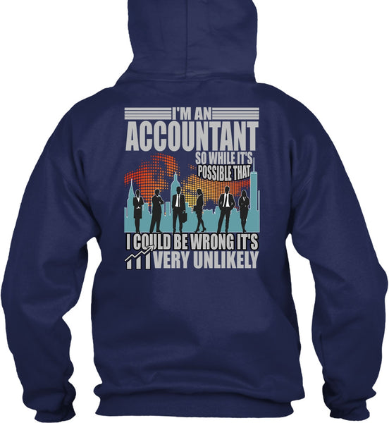 I'm An Accountant T Shirt, I Could Be Wrong T Shirt