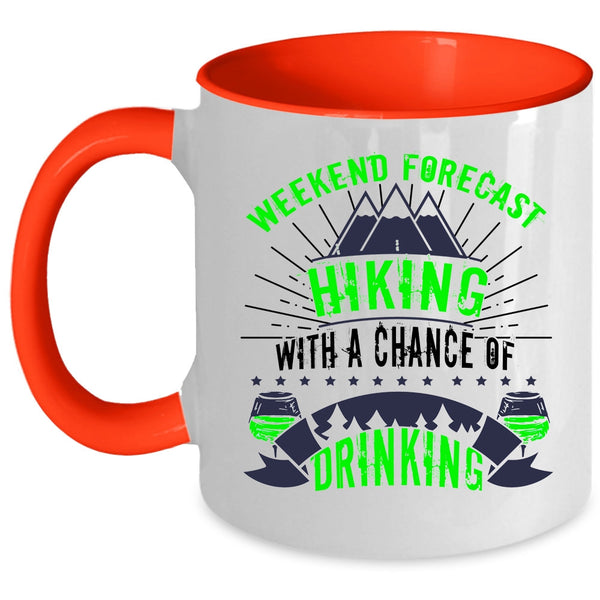 With A Chance Of Drinking Coffee Mug, Weekend Forecast Hiking Accent Mug