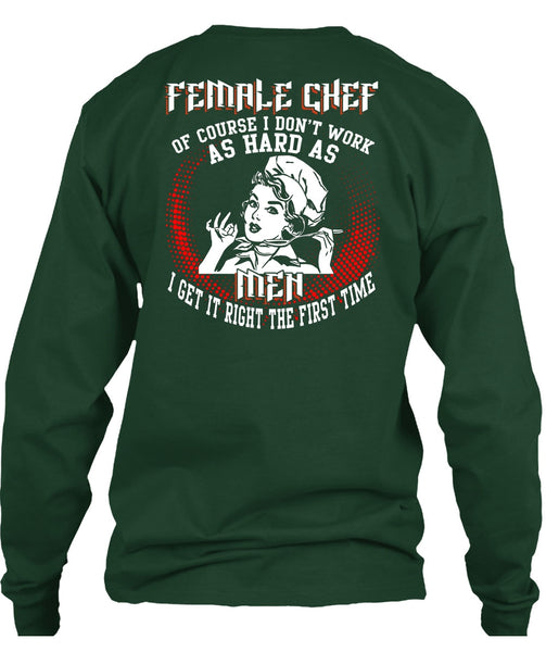 Female Chef T Shirt, It Right The First Time T Shirt
