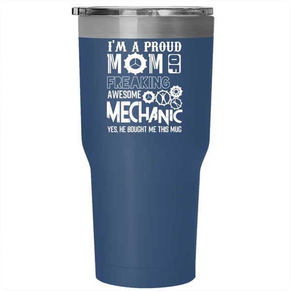 I'm A Proud Mom Of Awesome Mechanic Tumbler 30 oz Stainless Steel, Cool Mom Travel Mug