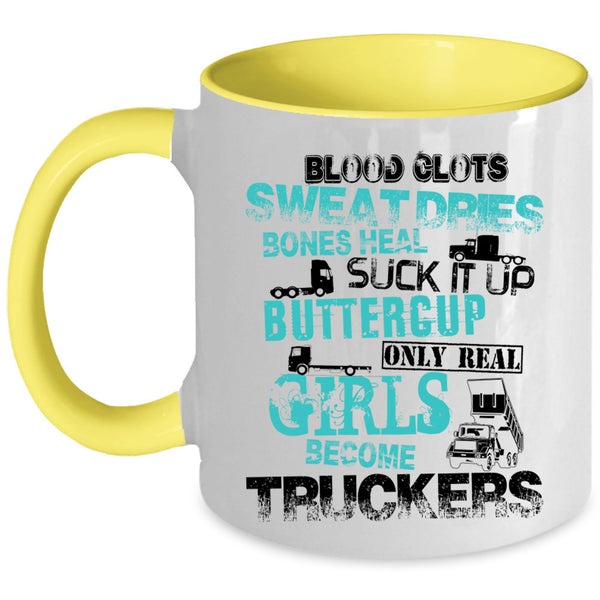Cool Girls Coffee Mug, Only Real Girls Become Truckers Accent Mug