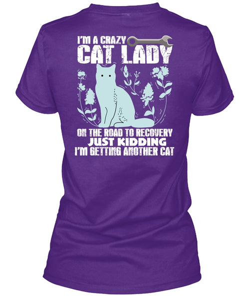 I'm A Crazy Cat Lady On The Road T Shirt, I'm Getting Another Cat T Shirt