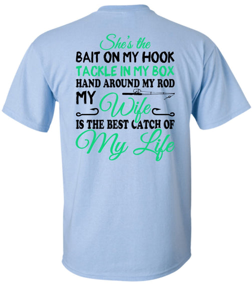 The Best Catch Of My Life T Shirt, Sport T Shirt