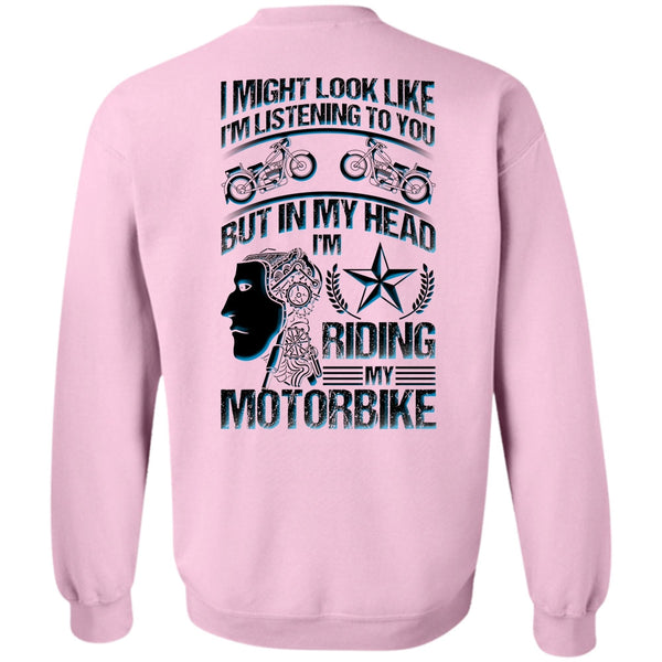 Being A Biker T Shirt, Riding My Motorbike Sweatshirt