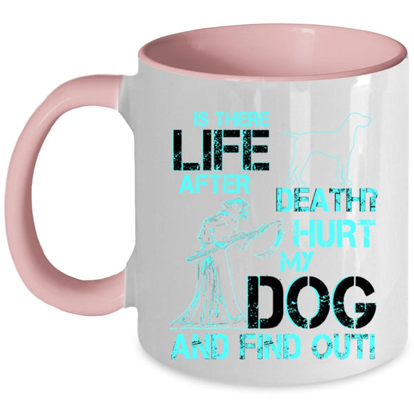 Cool Gift For Dog Lovers Coffee Mug, Don't Hurt My Dog Accent Mug