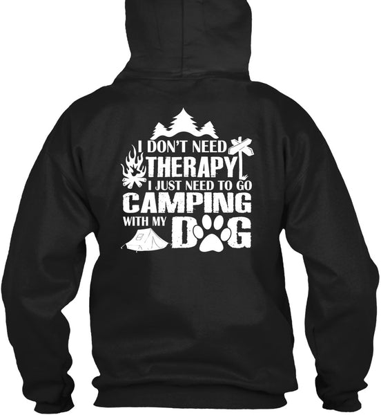 I Just Need To Go Camping With My Dog T Shirt, I Don't Need Therapy T Shirt