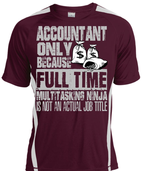 Accountant Only T Shirt, Full Time Multitasking T Shirt, Cool Shirt