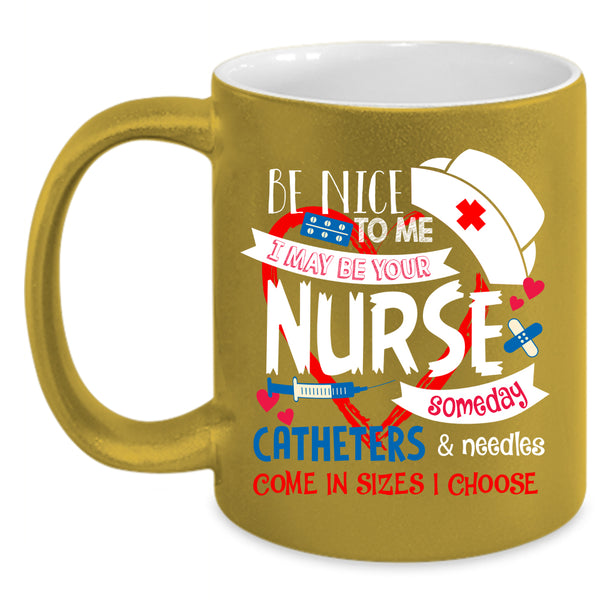I May Be Your Nurse Coffee Mug, Cute Gift For Nurse Coffee Cup