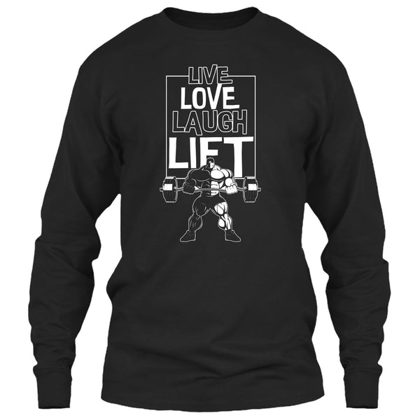 Live Love Laugh Lift T Shirt, Coolest Lift T Shirt