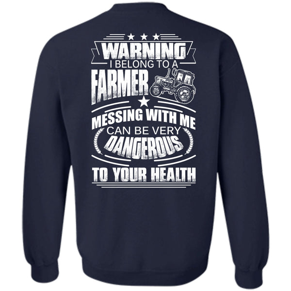 Can Be Very Dangerous T Shirt, I Love Farmer Sweatshirt